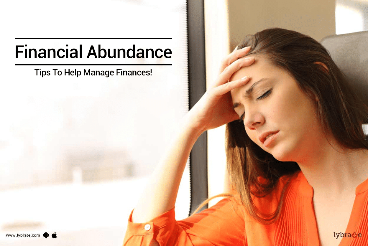 Financial Abundance - Tips To Help Manage Finances!