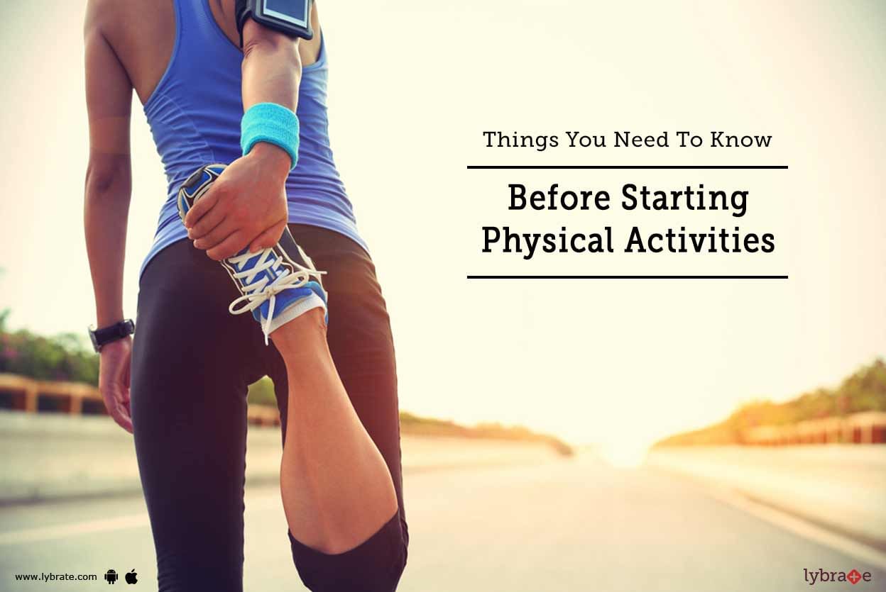 Things You Need To Know Before Starting Physical Activities