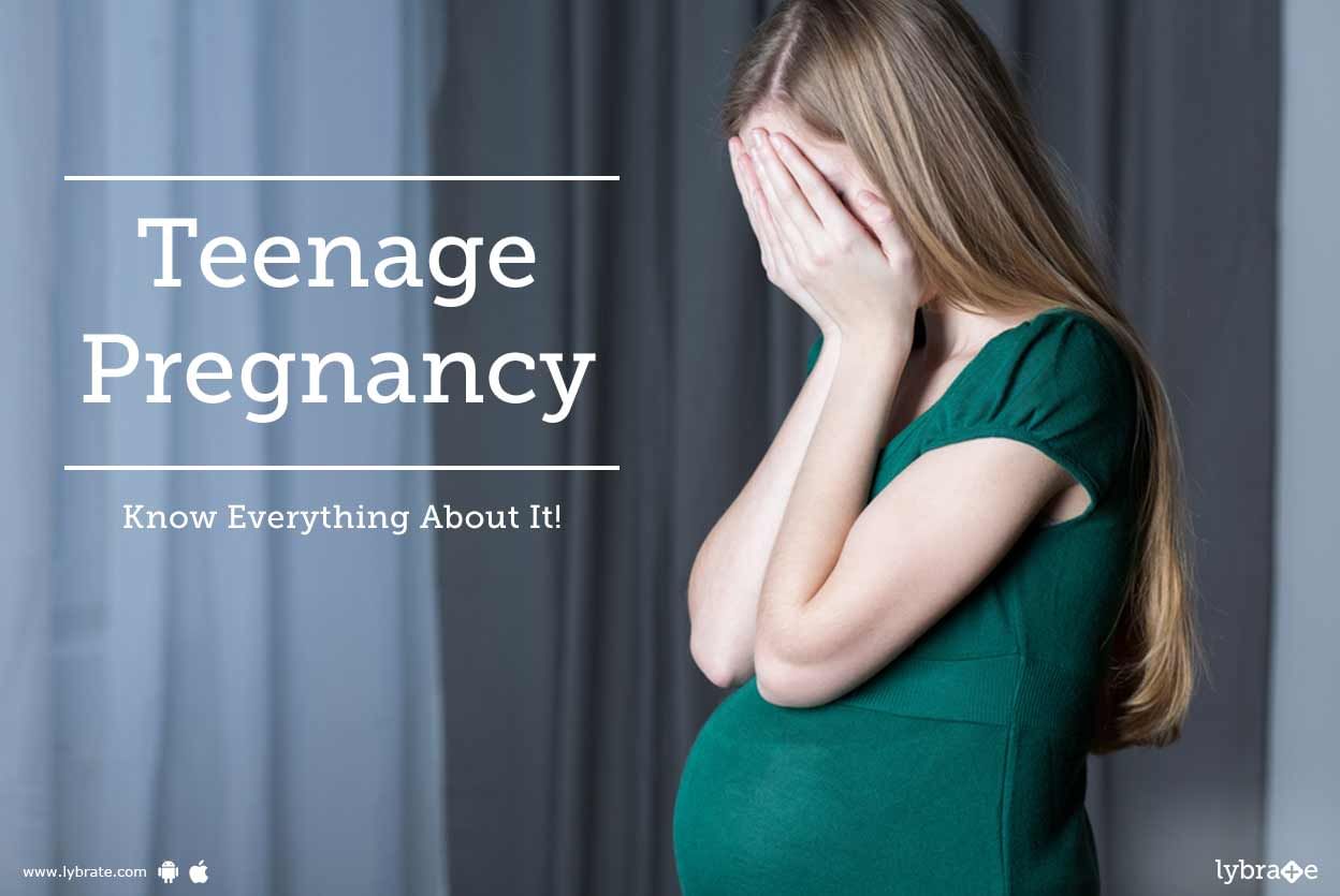 Teenage Pregnancy - Know Everything About It!
