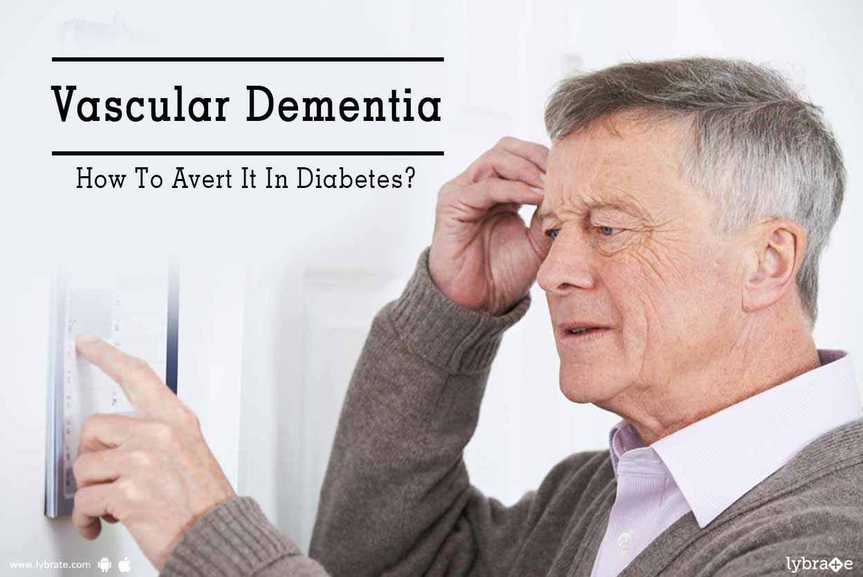 Vascular Dementia - How To Avert It In Diabetes?