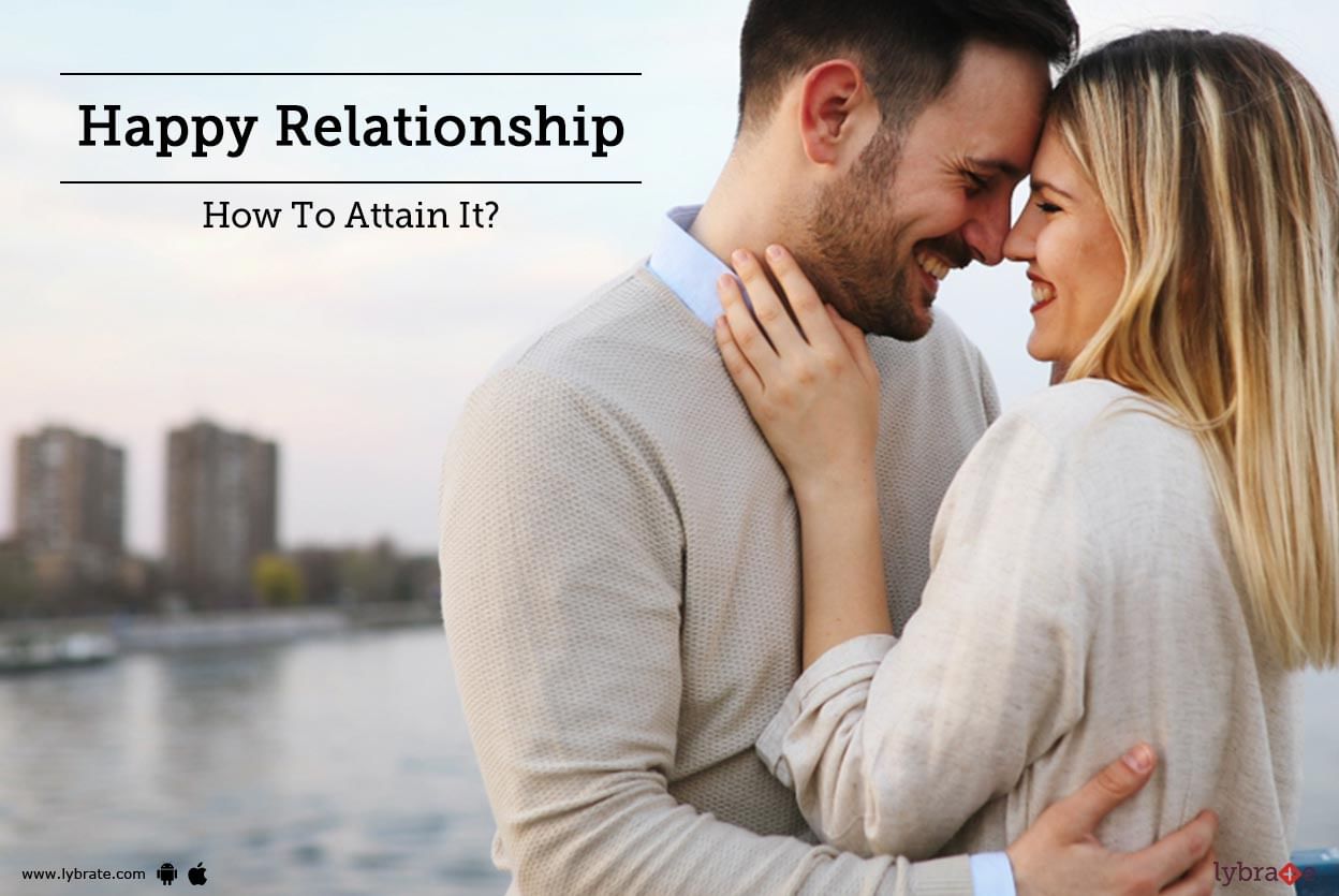 Happy Relationship - How To Attain It?