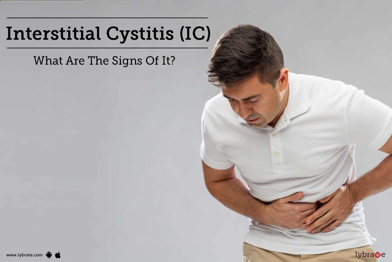 Interstitial Cystitis (IC) - What Are The Signs Of It?