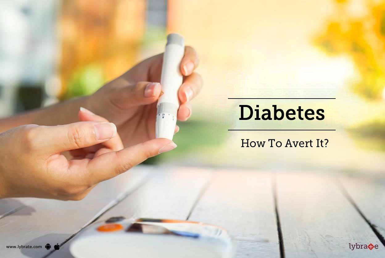 Diabetes - How To Avert It?