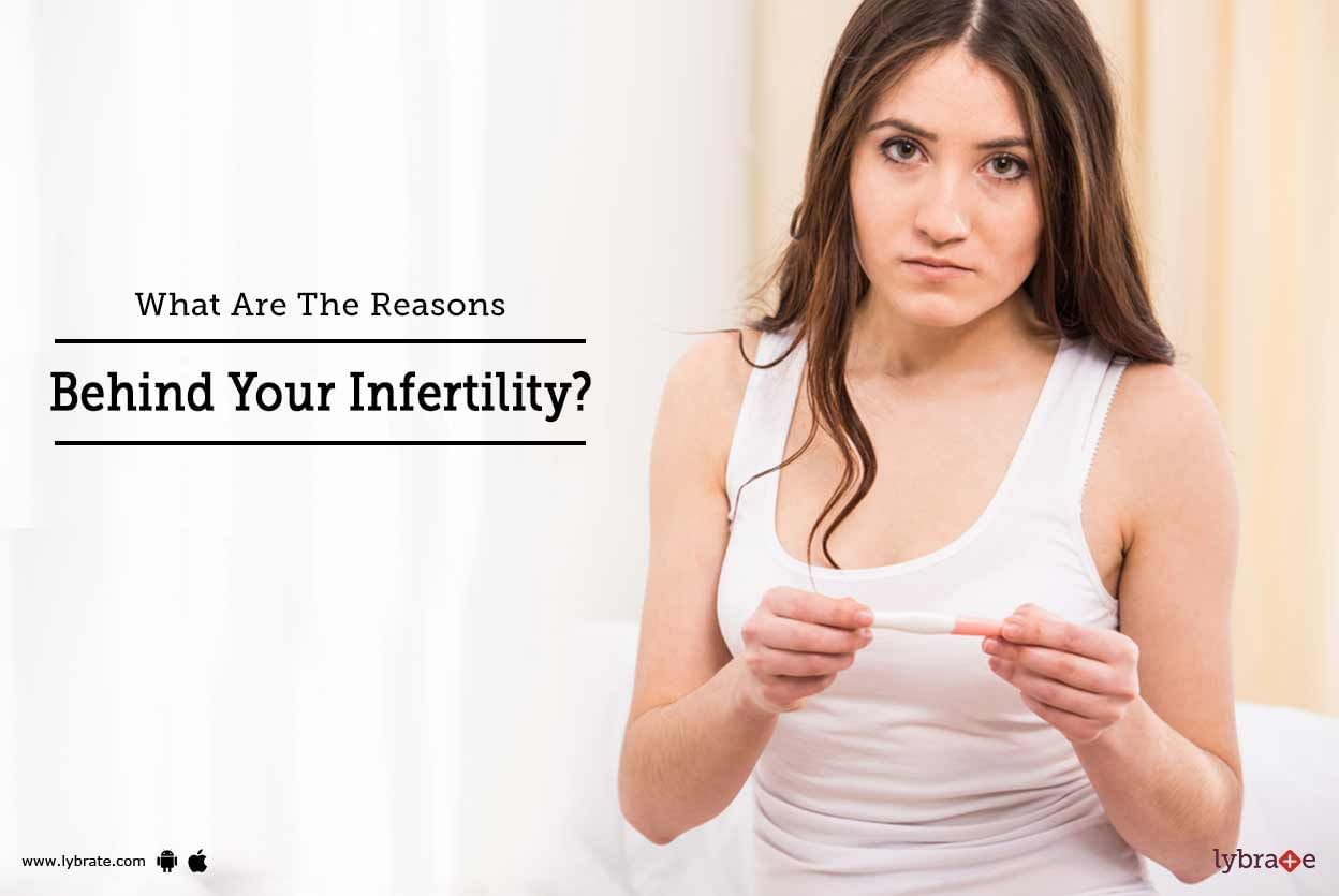 What Are The Reasons Behind Your Infertility?