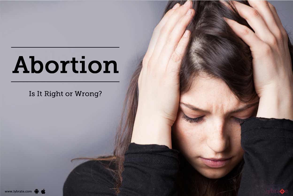 Abortion - Is It Right or Wrong?