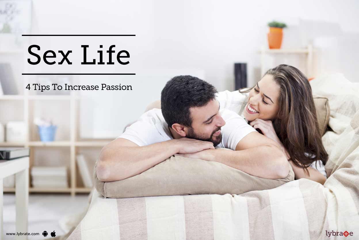 Sex Life - 4 Tips To Increase Passion