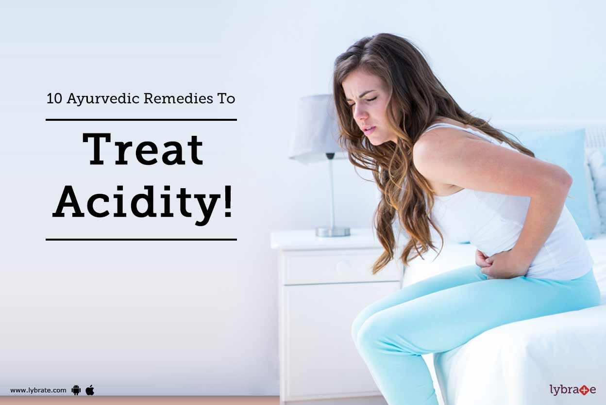 10 Ayurvedic Remedies To Treat Acidity!