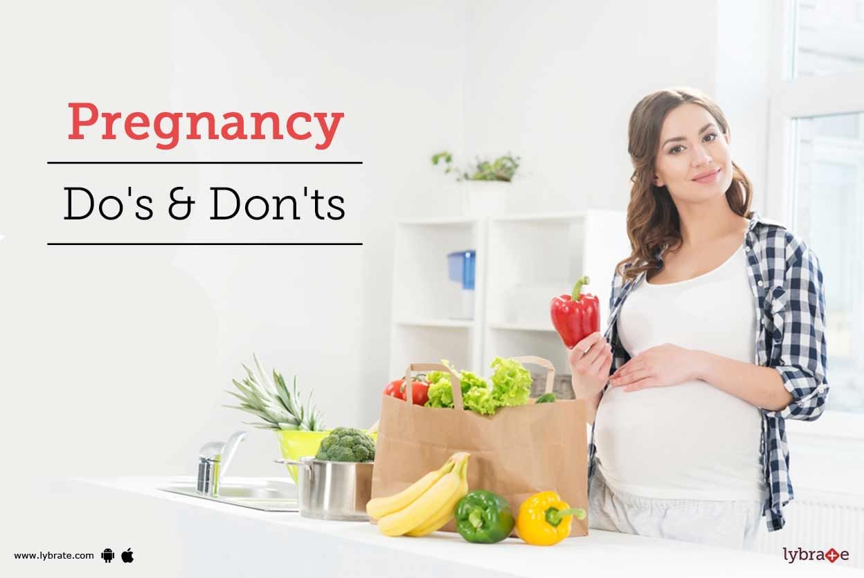 Pregnancy: Do's & Don'ts
