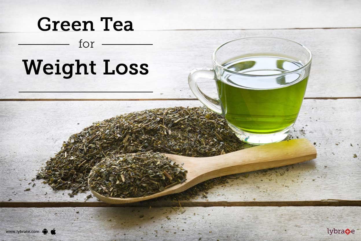 Green Tea for Weight Loss - How Does it Work?