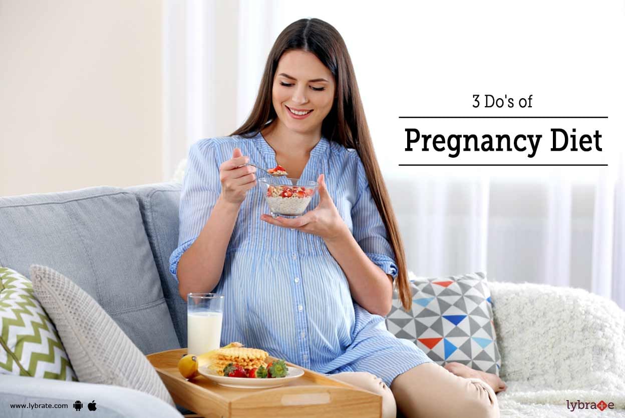 3 Do's Of Pregnancy Diet