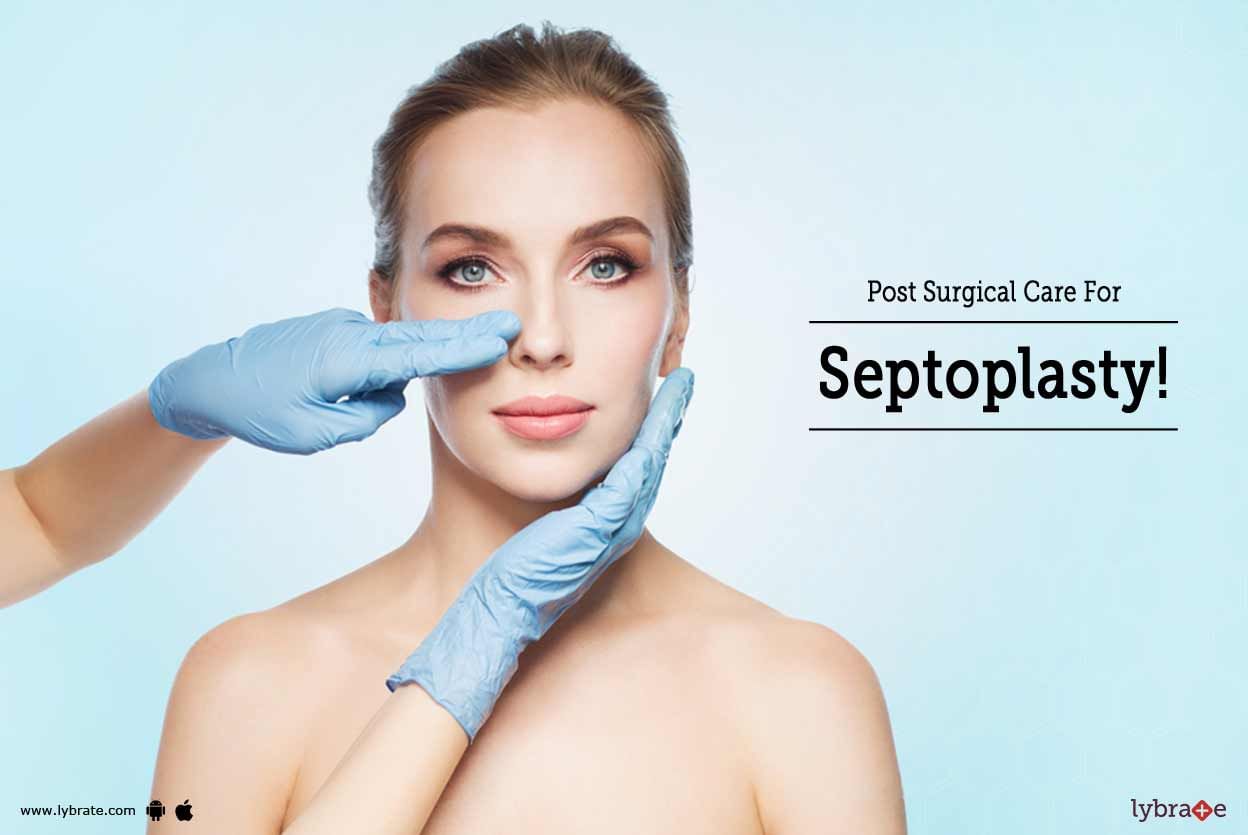 Post Surgical Care For Septoplasty!