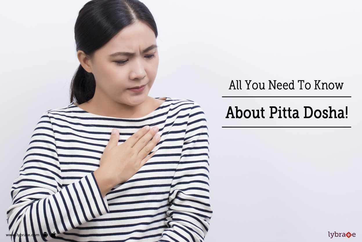 All You Need To Know About Pitta Dosha!