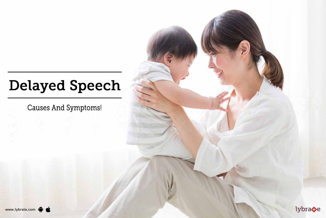 Delayed Speech - Causes And Symptoms!