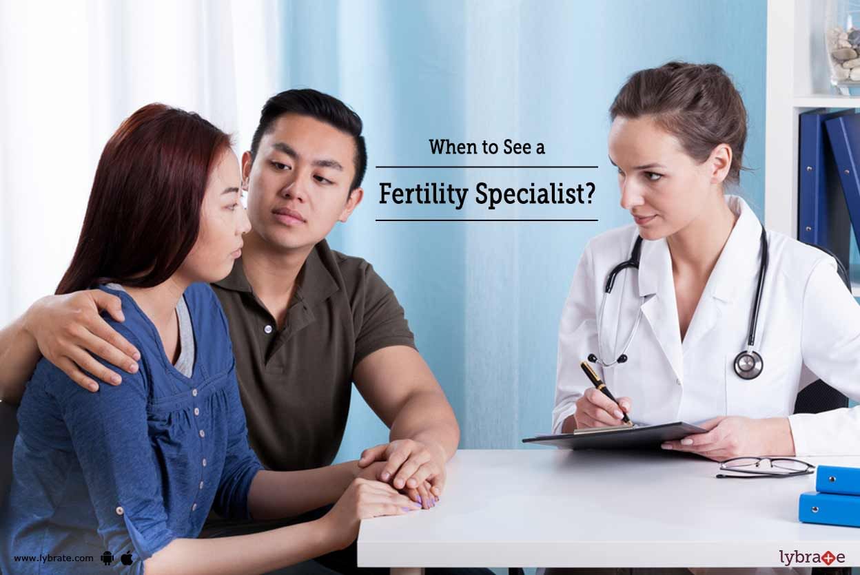 When to See a Fertility Specialist?