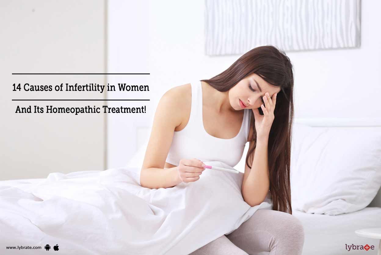 14 Causes Of Infertility In Women And Its Homeopathic Treatment!