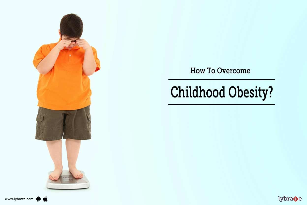 How To Overcome Childhood Obesity?