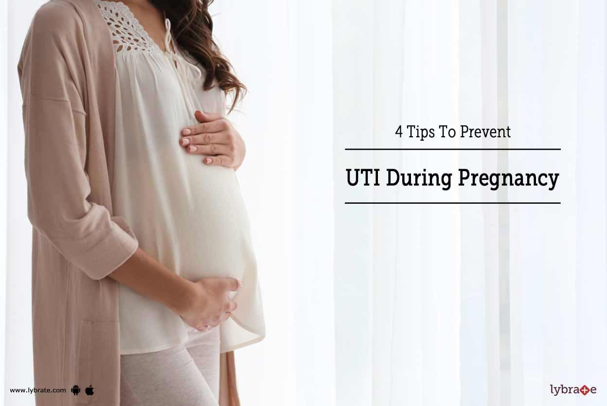 4 Tips To Prevent UTI During Pregnancy