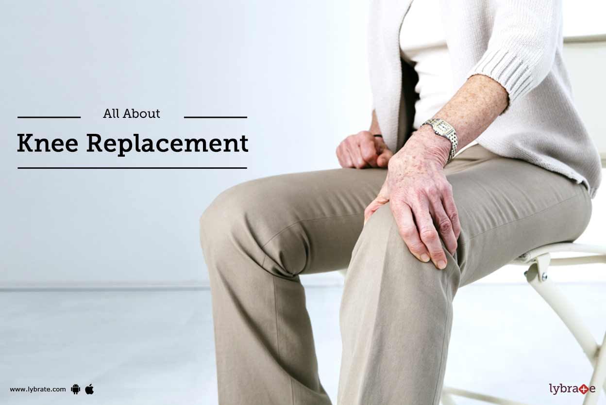 All About Knee Replacement