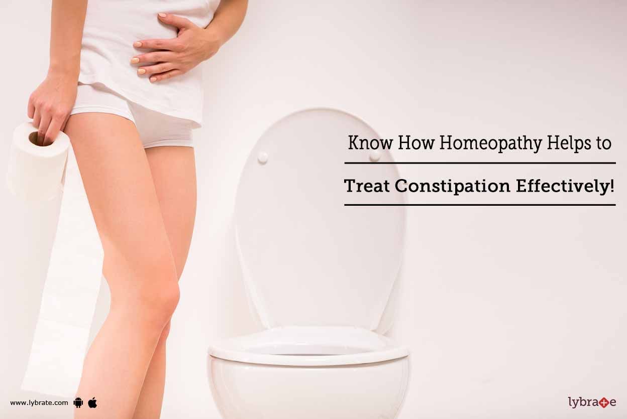Know How Homeopathy Helps to Treat Constipation Effectively!
