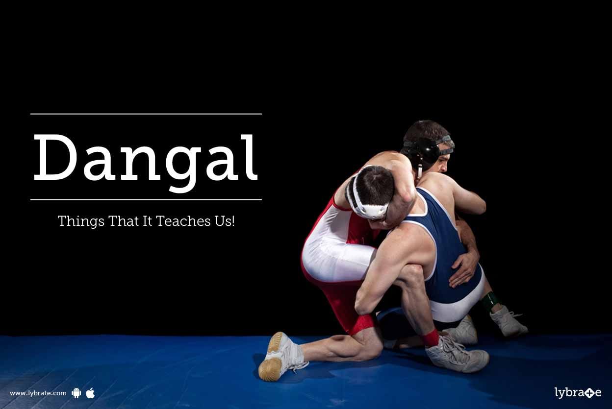 Dangal - Things That It Teaches Us!