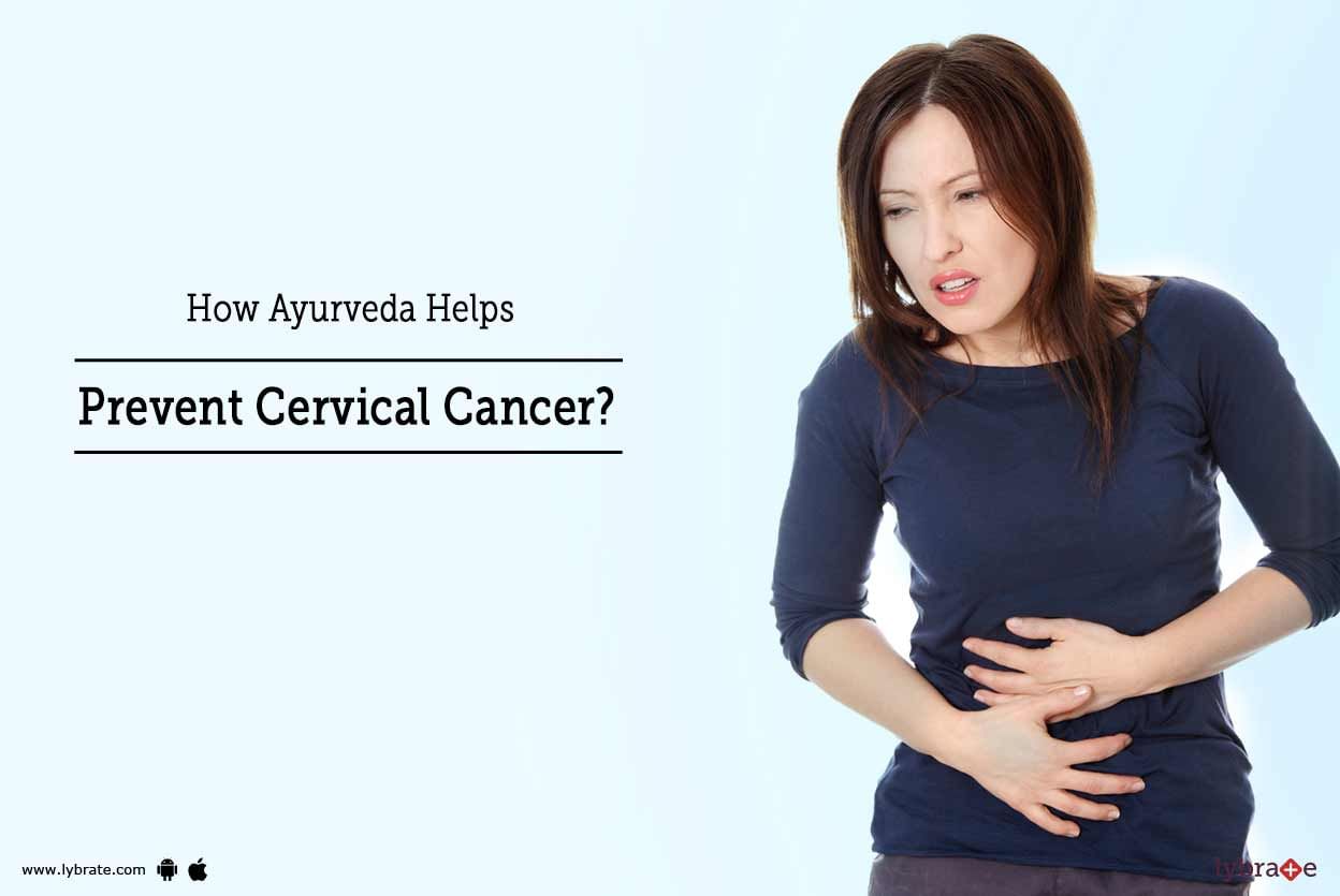 How Ayurveda Helps Prevent Cervical Cancer?