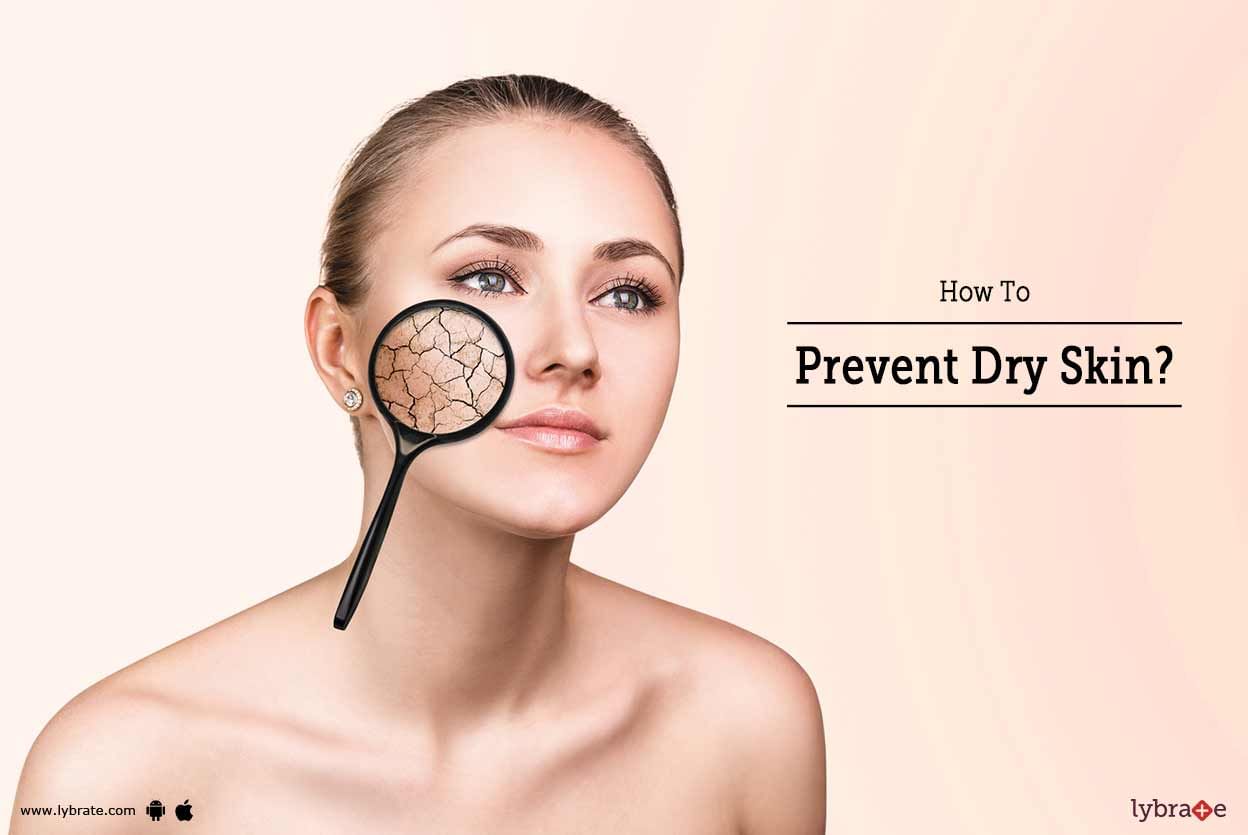 How To Prevent Dry Skin?