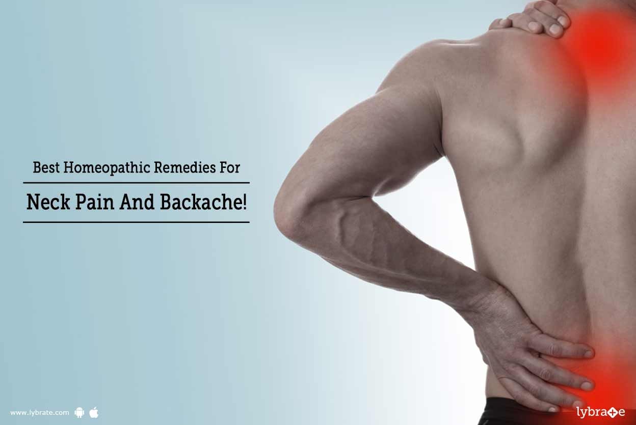 Best Homeopathic Remedies For Neck Pain And Backache!