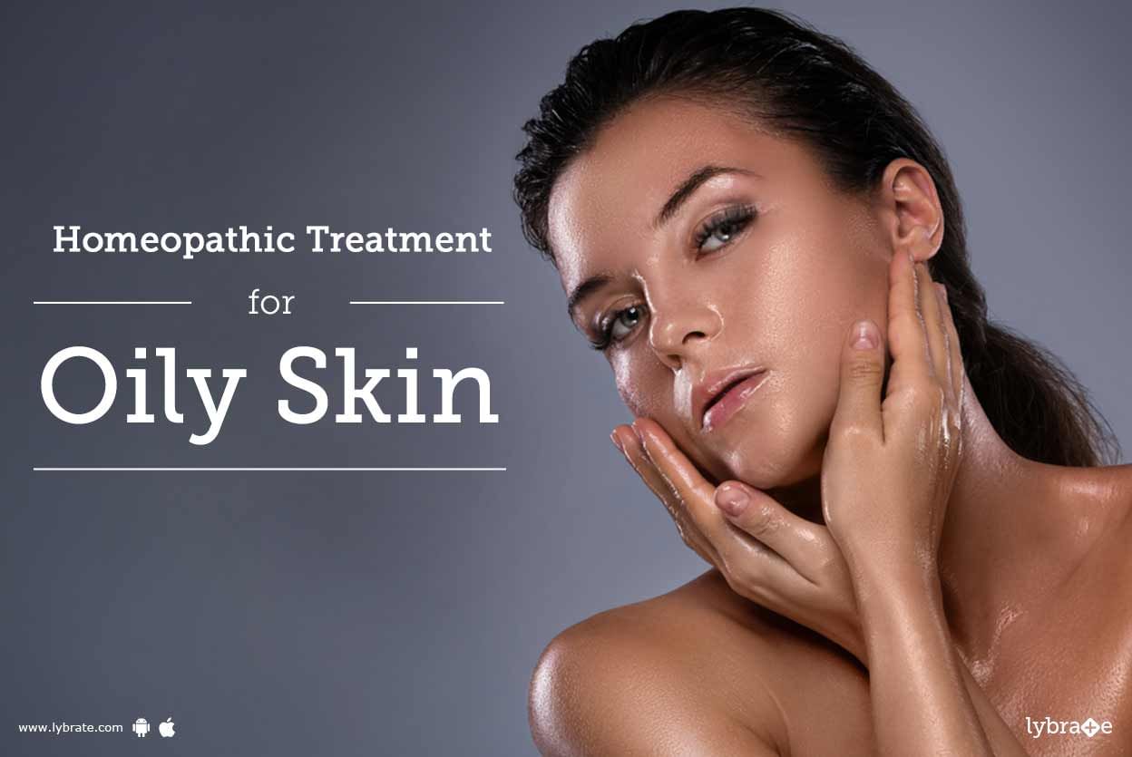 Homeopathic Treatment For Oily Skin