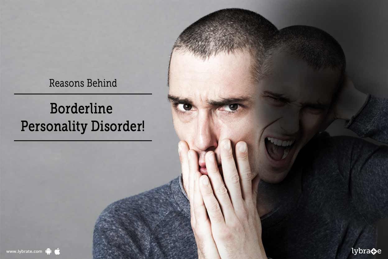 Reasons Behind Borderline Personality Disorder!