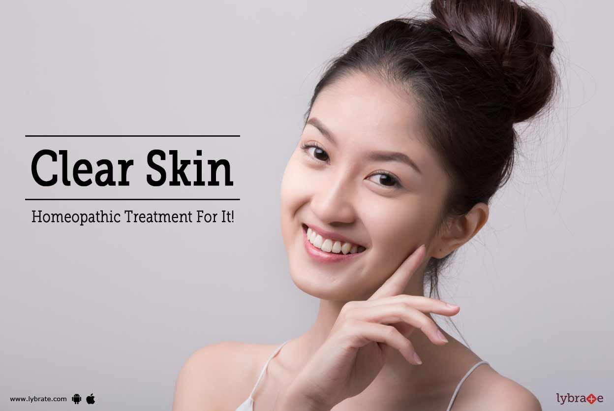 Clear Skin - Homeopathic Treatment For It!