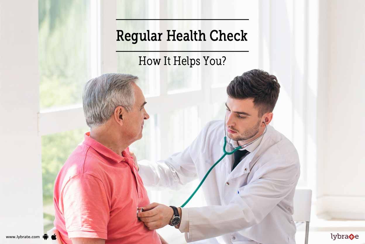 Regular Health Check - How It Helps You?
