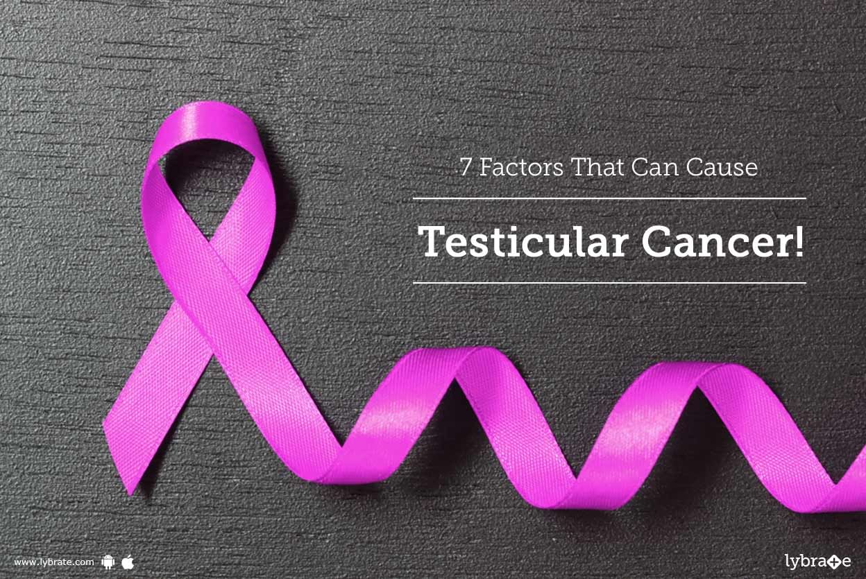 7 Factors That Can Cause Testicular Cancer!