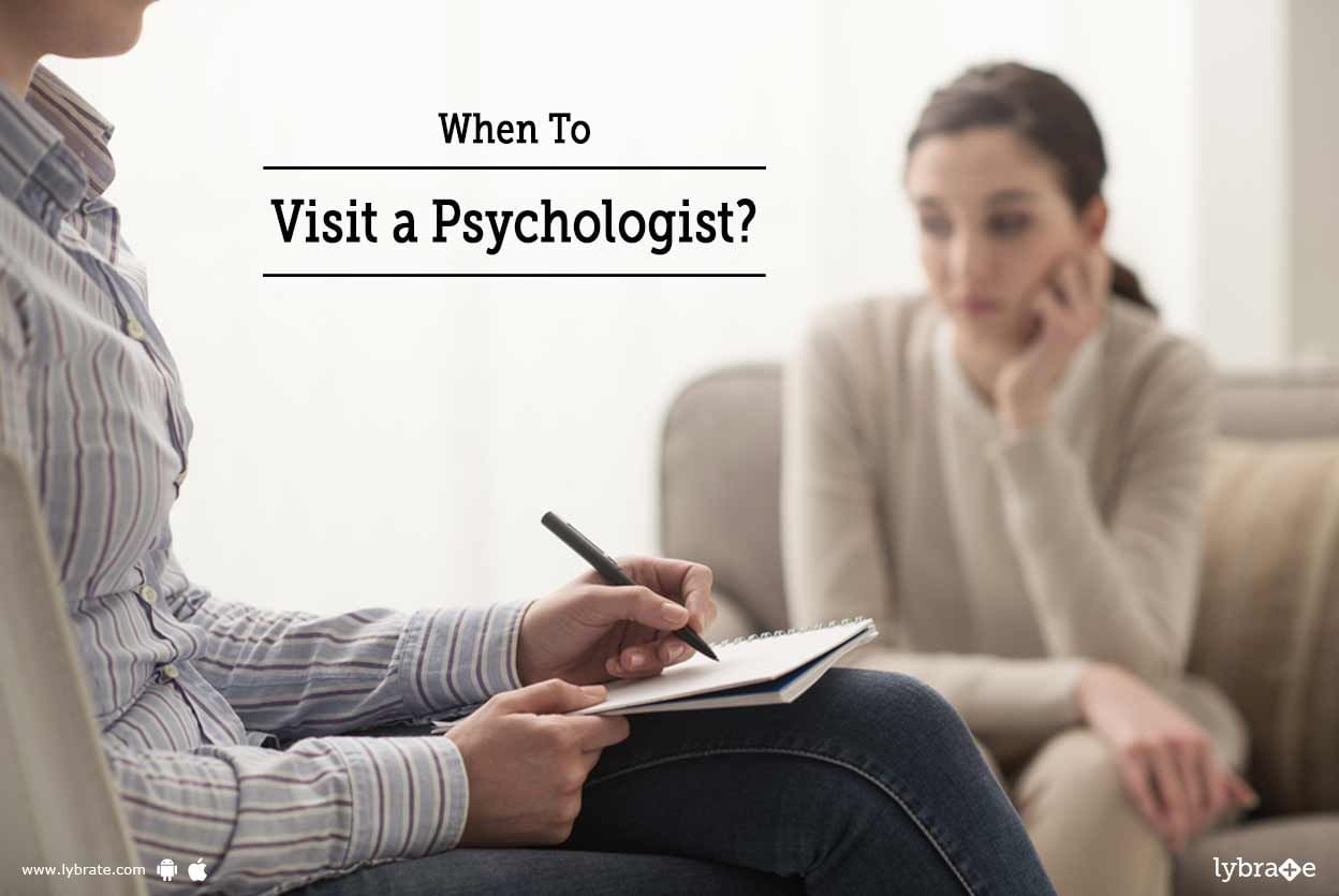 When To Visit a Psychologist?