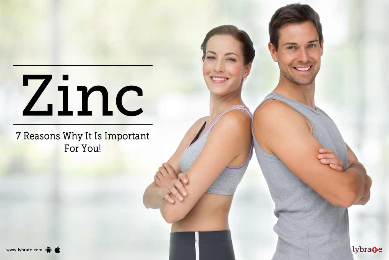 Zinc - 7 Reasons Why It Is Important For You!