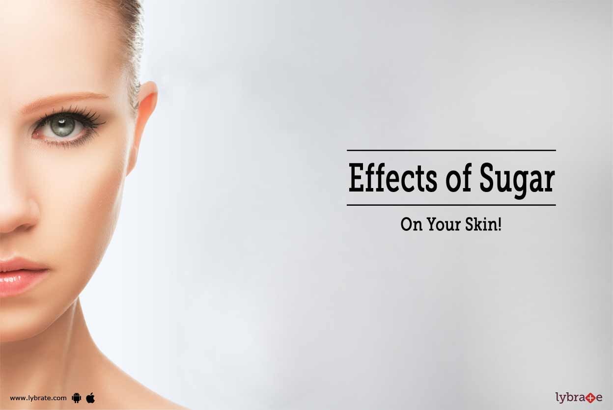 Effects Of Sugar On Your Skin!