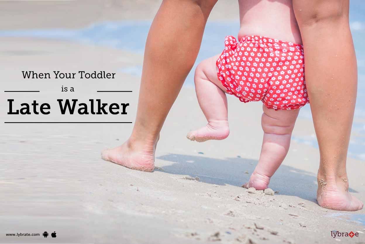 When Your Toddler Is A Late Walker