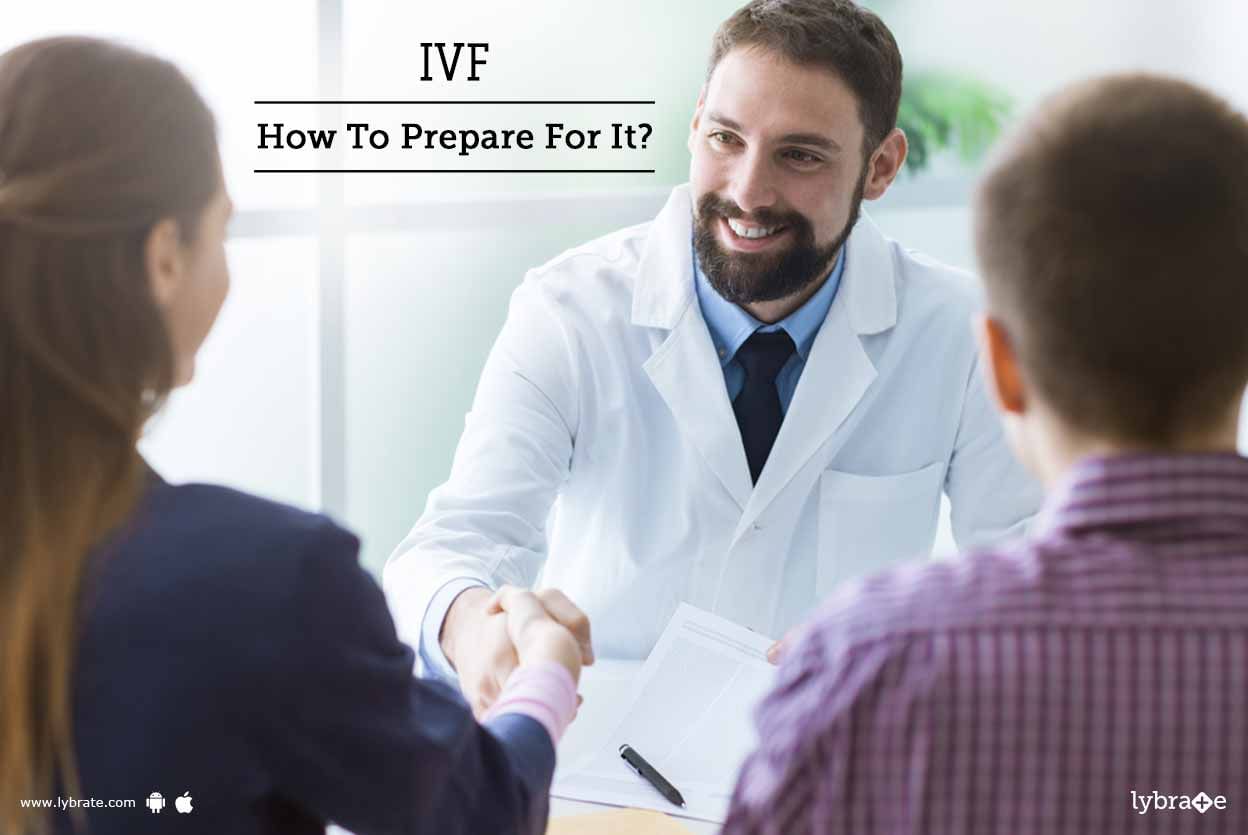 IVF - How To Prepare For It?