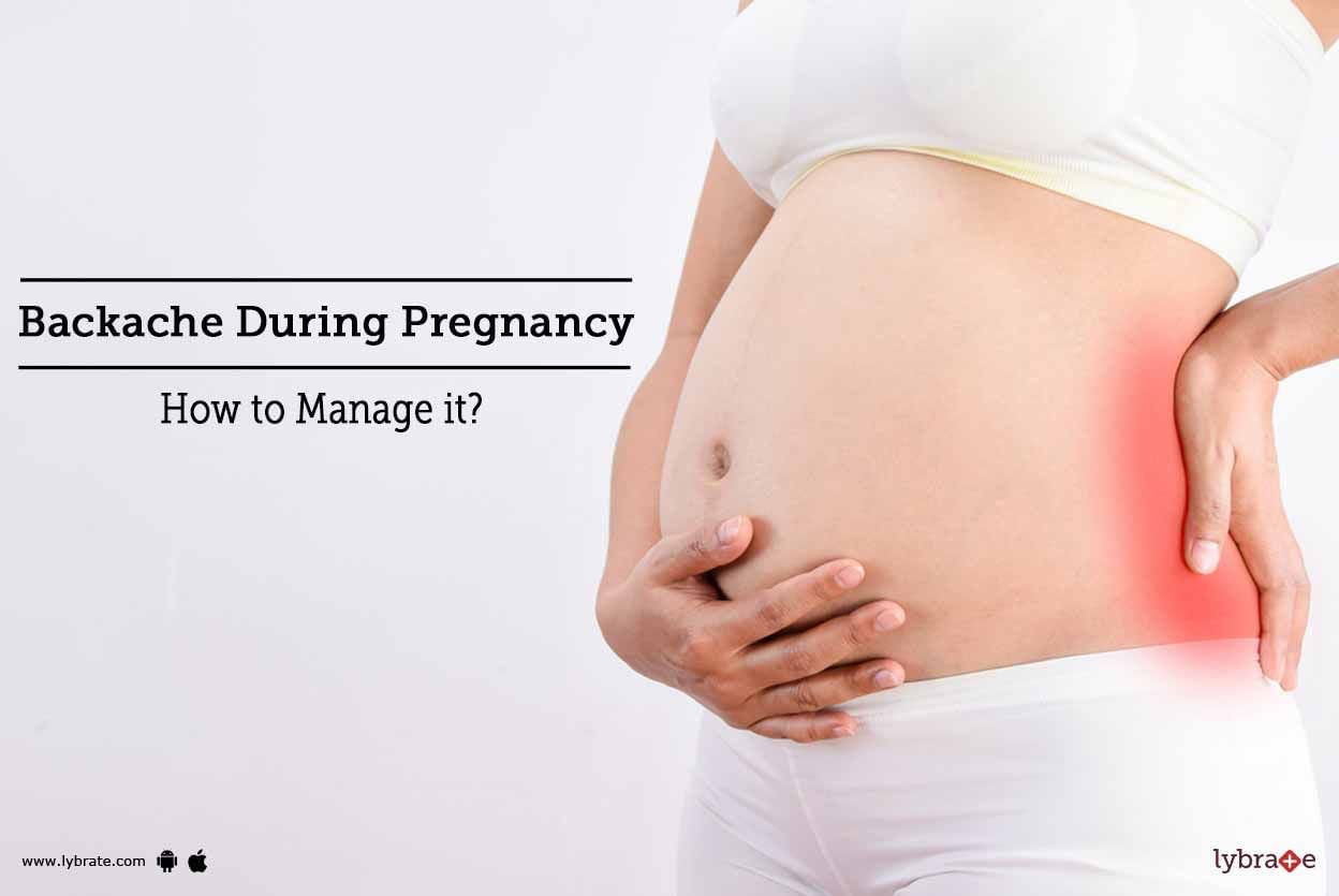 Backache During Pregnancy - How to Manage it?