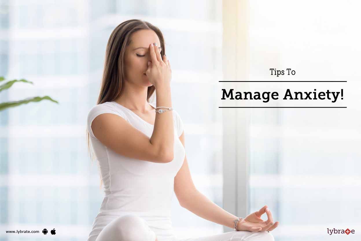 Tips To Manage Anxiety!