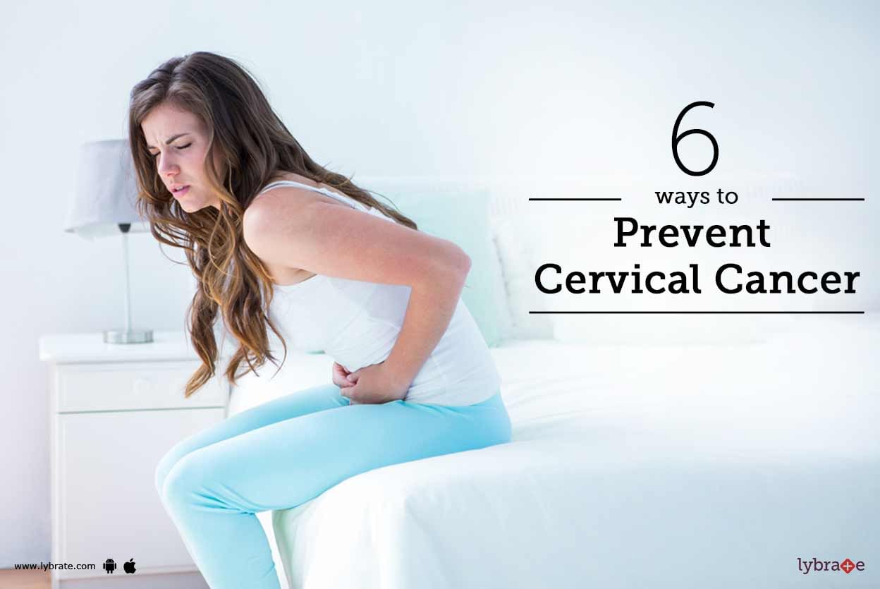 6 Ways to Prevent Cervical Cancer