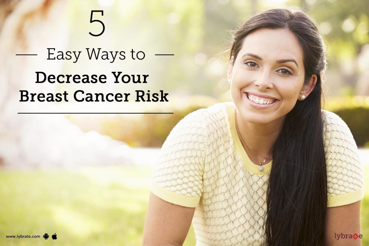 5 Easy Ways to Decrease Your Breast Cancer Risk