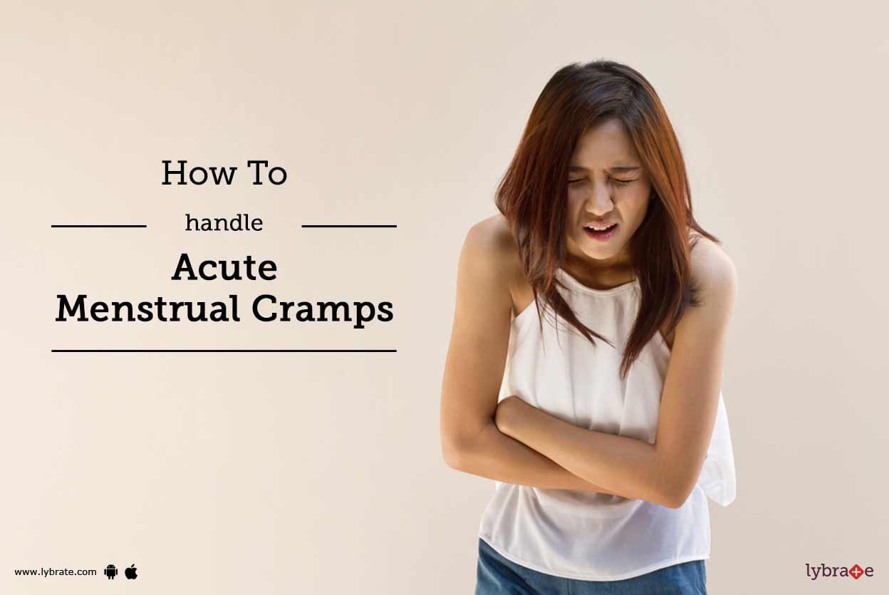 How To Handle Acute Menstrual Cramps