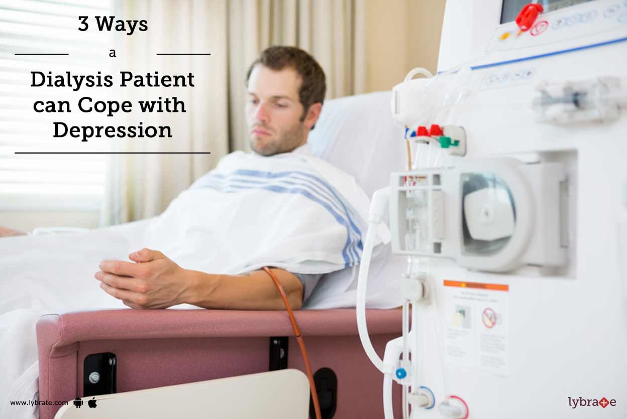 3 Ways a Dialysis Patient can Cope with Depression