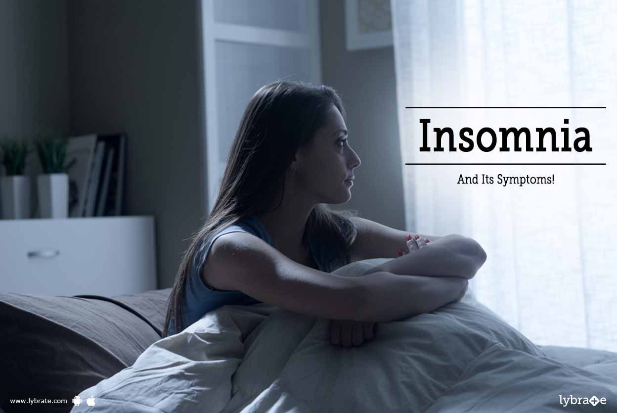 Insomnia And Its Symptoms!