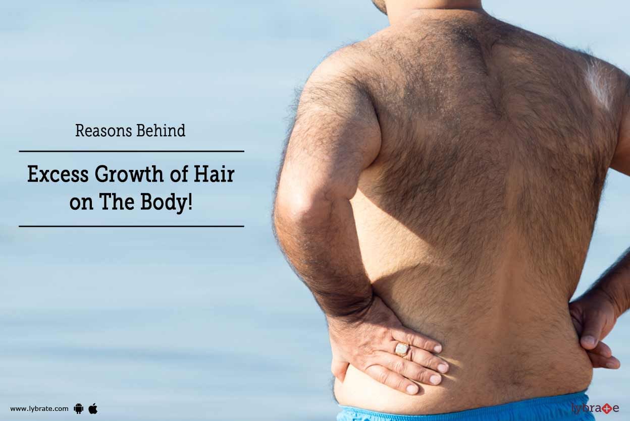 Reasons Behind Excess Growth Of Hair On The Body!