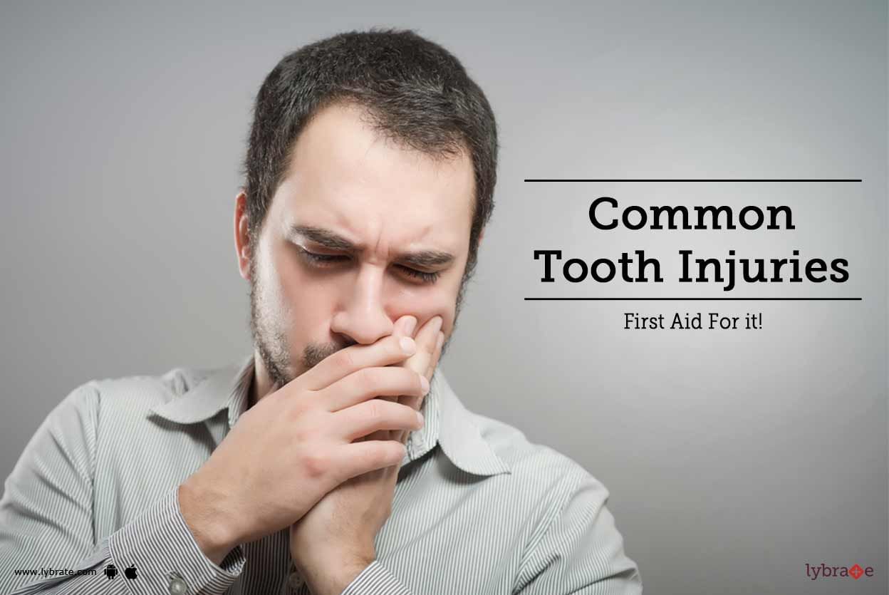 Common Tooth Injuries: First Aid For it!