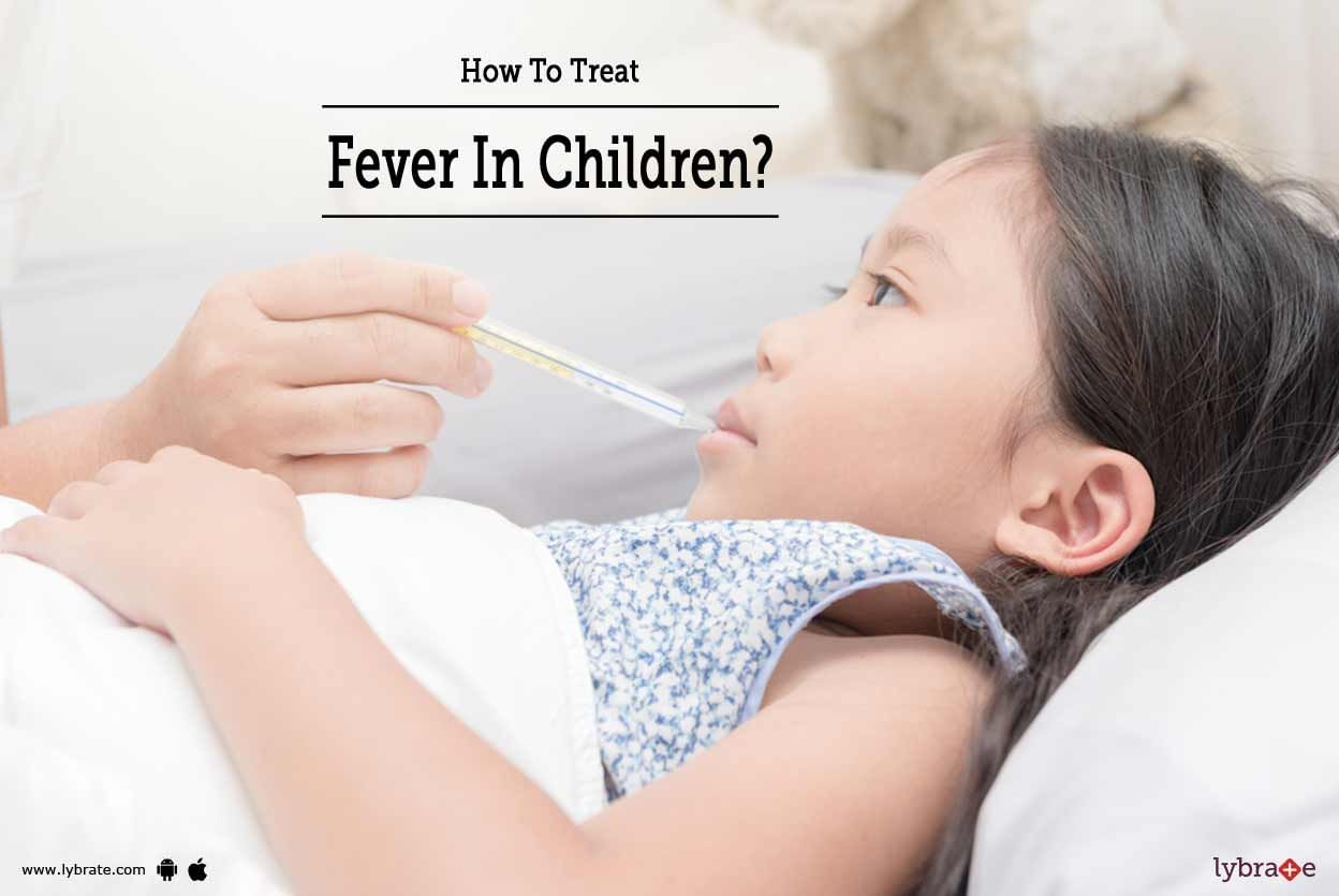 How To Treat Fever In Children?