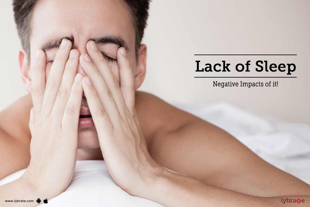 Lack Of Sleep - Negative Impacts Of It!