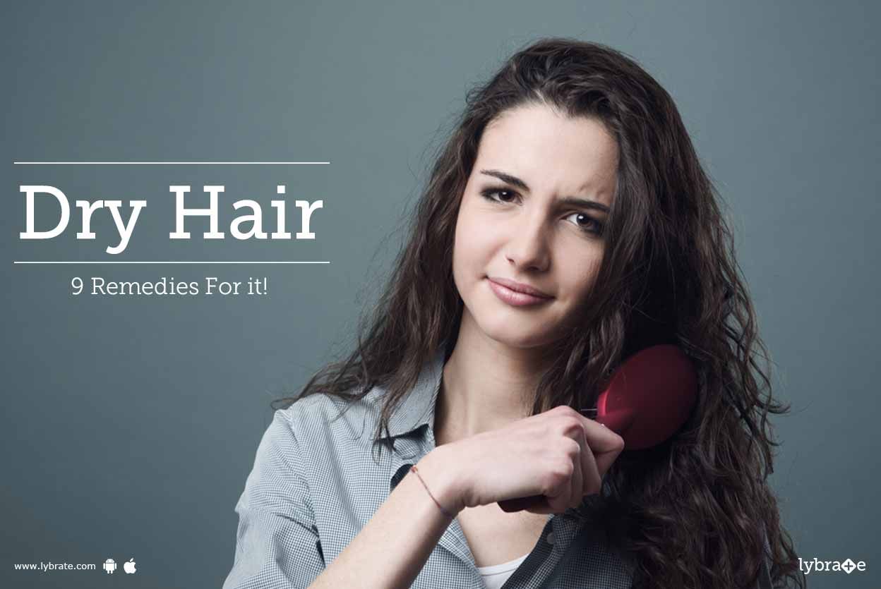 Dry Hair: 9 Remedies For it!