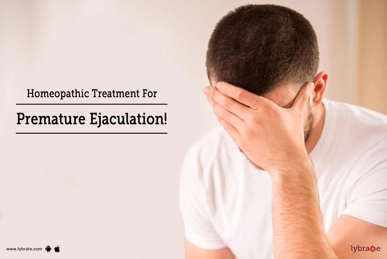 Homeopathic Treatment For Premature Ejaculation!